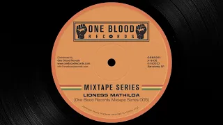 One Blood Records Mixtape Series 005 - Lioness Mathilda (70s/80s Deep Roots Reggae Selection)