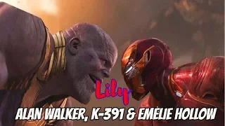 Lily ~ | Alan Walker, K-391 & Emelie Hollow |  |Avenger Infinity War|  HD