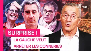 Surprise ! La gauche veut arrêter les conneries