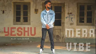 YESHU MERA VIBE - OFFICAL SONG @ALEXGULDEKAR