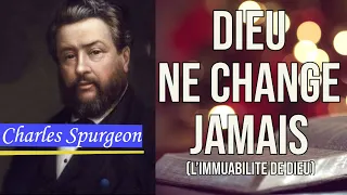 DIEU NE CHANGE JAMAIS | Charles Spurgeon en francais | Traduction  Maryline Orcel