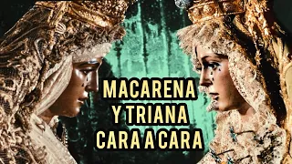 El día en el que LA MACARENA y LA ESPERANZA DE TRIANA estuvieron CARA A CARA