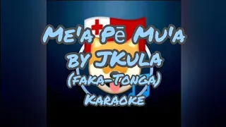 Me'a Pē Mu'a by JKula. (lyrics/karaoke)