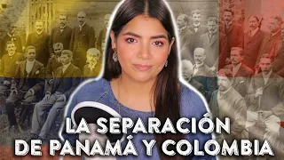 La SEPARACIÓN DE PANAMÁ y Colombia