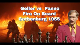 Bobby Fischer Took Note Of This Game | Geller vs  Panno | Fire On Board: Gothenburg 1955