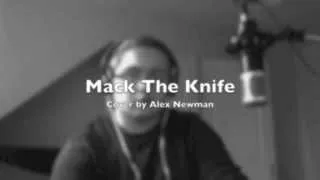 Mack the Knife (cover) - Alex Newman