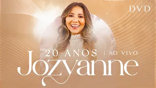 Jozyanne 20 Anos Ao Vivo | DVD Completo