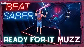 BEAT SABER | Ready for it | MUZZ | Mixed Reality (Expert)