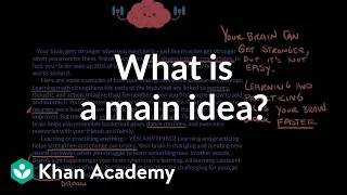 What is a main idea? | Reading | Khan Academy