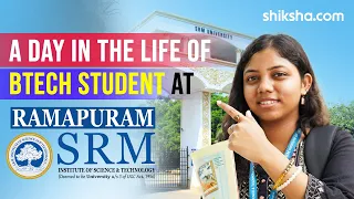 A Day in the Life of a B.Tech Student at SRM Ramapuram