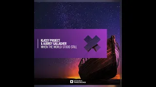 Klassy Project & Audrey Gallagher - When The World Stood Still (Extended Mix)