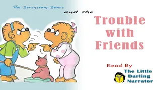 The Trouble with Friends - READ ALOUD