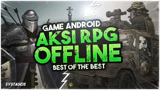 10 Game Android Aksi RPG Offline Terbaik