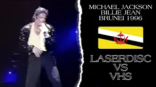 MICHAEL JACKSON - BILLIE JEAN - BRUNEI 1996 - VHS vs LASERDISC - SNNIPET - HD (60 FPS)