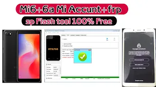 How To Unlock Mi 6,6a Mi Accont Frp With Sp flash tool || Redmi 6/6A Mi Account Remove Free