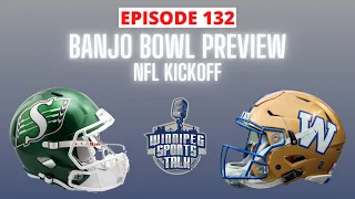 Banjo Bowl preview, Winnipeg Blue Bombers vs. Saskatchewan Roughriders, NFL Kickoff