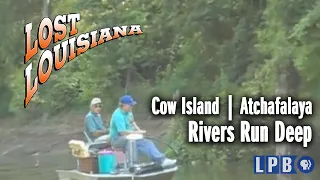 Cow Island | Atchafalaya | Rivers Run Deep | Lost Louisiana (2000)