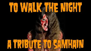 To Walk the Night: A Tribute to Samhain