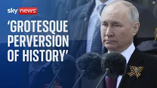 Victory Day: Putin speech 'grotesque perversion of and distortion of history' - analysis