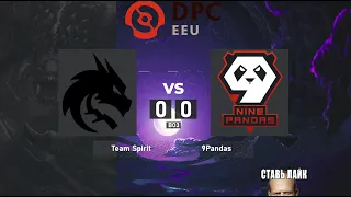 Team Spirit vs. 9Pandas  - DPC EEU 2023 Tour 3: Division I | BO3 @4liver