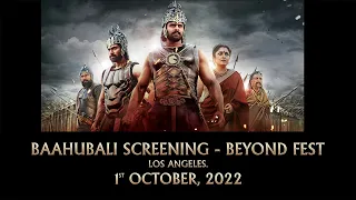 Baahubali Screening at Beyond Fest 2022, Los Angeles