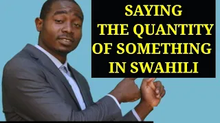 Learn Swahili: Adjectives of Quantity