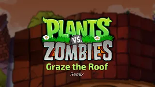 Plants vs. Zombies - Graze the Roof | Remix