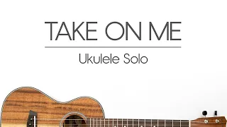 Take on me (ukulele cover) ukulele chord solo