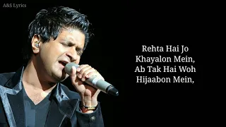Kaisa Ye Raaz Hai Full Song With Lyrics By Krishnakumar Kunnath (K.K), Raju Singh, Sayeed Quadri