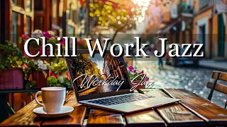 Chill Work Jazz Music ☕ Calm Relaxing Jazz & Sweet Bossa Nova Music to Work,Study, Piano Happy Moods
