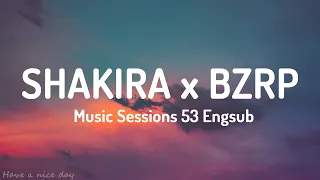 SHAKIRA, BZRP - Music Sessions #53 (Eng/Lyrics)