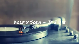 Dolf x Soda - If I Die