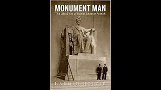 Monument Man: The Life and Art of Daniel Chester French