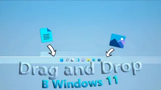 Как вернуть перетаскивание файлов на панель задач в Windows 11? | Drag and Drop в Windows 11!