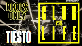 CLUBLIFE Podcast [Drops Only] @ by Tiësto | Episode 742