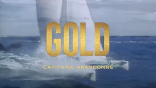 Gold - Capitaine abandonné (Clip officiel)