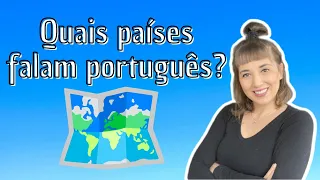 QUAIS PAÍSES FALAM PORTUGUÊS? | A língua portuguesa pelo mundo