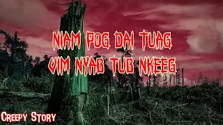 Dab Neeg - Niam Pog Dai Tuag Vim Nyab Tub Nkeeg 18-08-2022