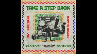 Dr. Fresch & Marten Hørger - Take A Step Back