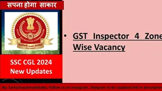 SSC CGL 2024 Tentative Vacancy Official RTI Reply SSC CGL 2024 GST Inspector Zone wise Vacancy #ssc