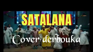 Satalana cover derbouka