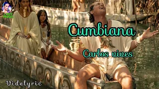 CUMBIANA  Carlos Vives VideoLyric [Letra y Música] 2020