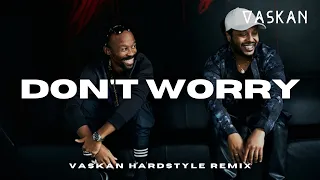 Madcon - Don't Worry (Vaskan Hardstyle Remix)