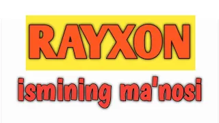 RAYXON ismining ma'nosi