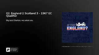 02. England 2 Scotland 3 - 1967 EC Qualifier