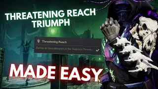 Threatening Reach Triumph Made Easy - Triumph Guide - Crota's End