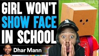 Girl WONT SHOW FACE In SCHOOL What Happens Next Is Shocking  Dhar Mann Studios