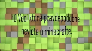 | 10 Zaujimavosti o minecrafte | Prva Cast | SK/CZ |