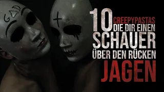 Creepypasta Compilation "10 Creepypastas die dir einen Schauer über den Rücken jagen" German/Deutsch