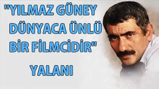 MP - "Yılmaz Güney Dünyaca Ünlü Bir Filmcidir" Yalanı